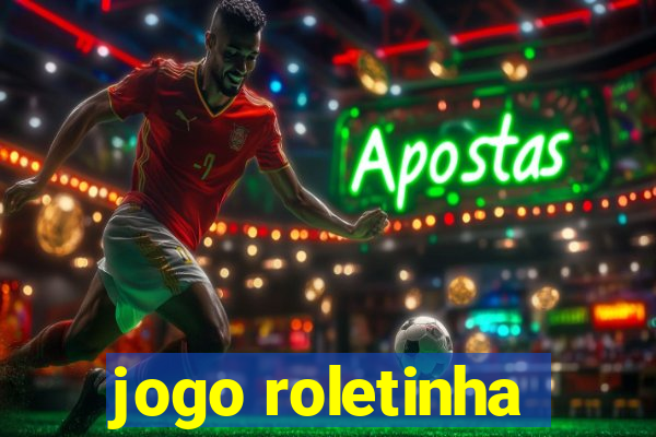 jogo roletinha