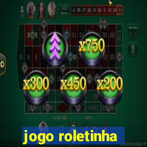 jogo roletinha