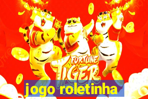 jogo roletinha