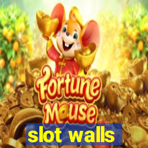 slot walls