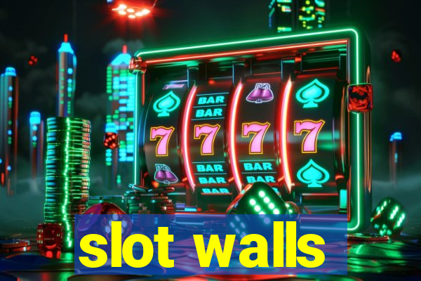 slot walls