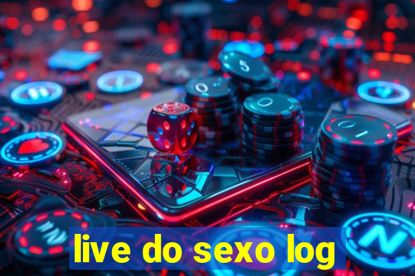 live do sexo log