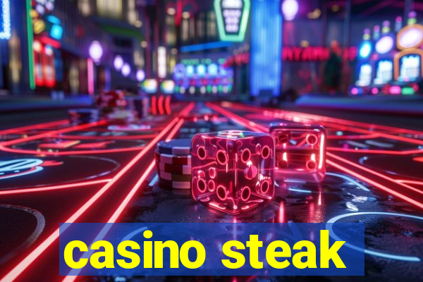 casino steak