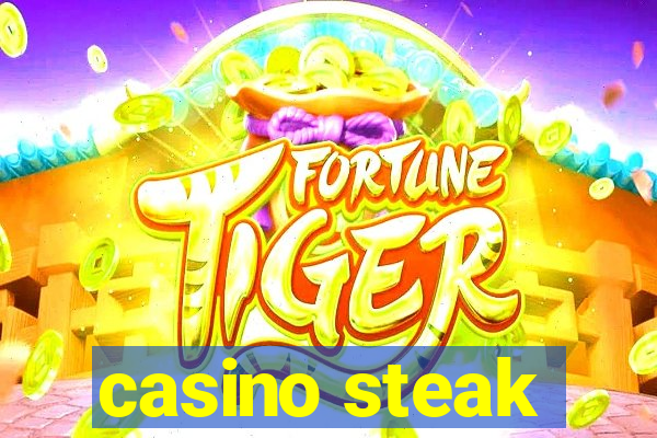 casino steak