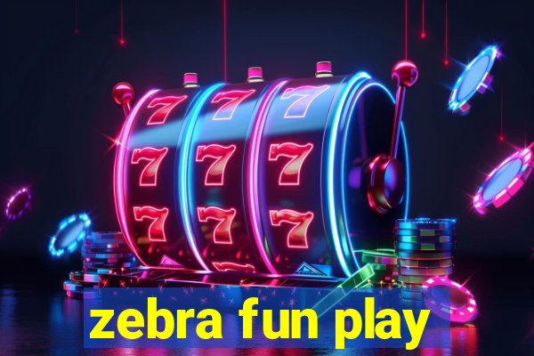 zebra fun play