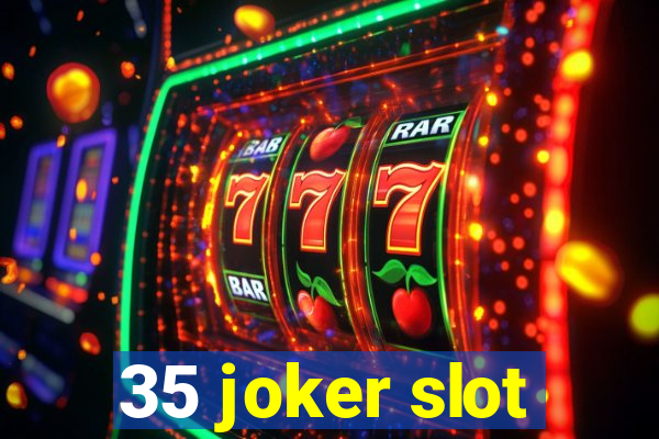 35 joker slot