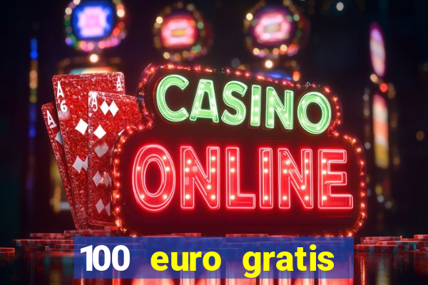 100 euro gratis casino ohne einzahlung