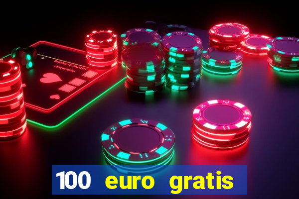 100 euro gratis casino ohne einzahlung