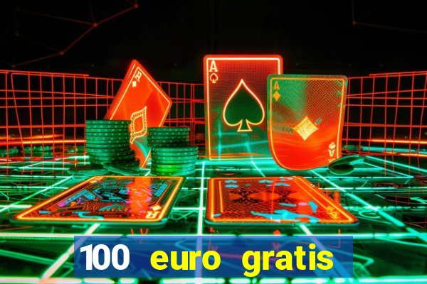 100 euro gratis casino ohne einzahlung