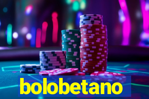 bolobetano