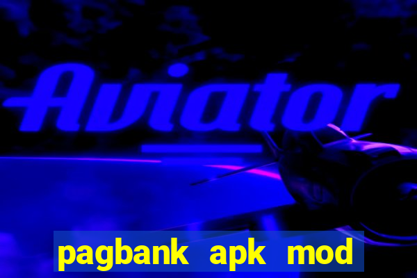 pagbank apk mod dinheiro infinito