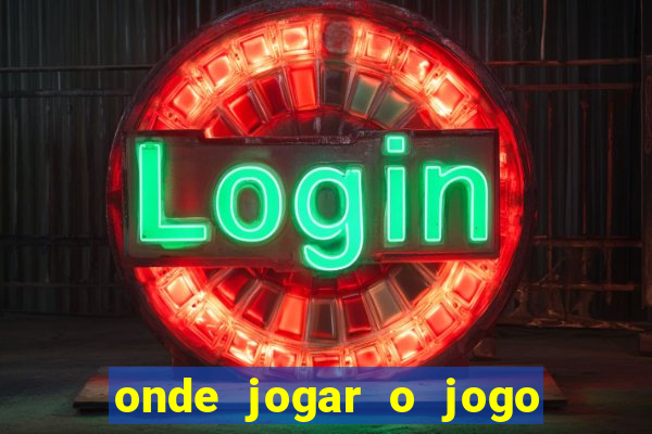 onde jogar o jogo do tigrinho