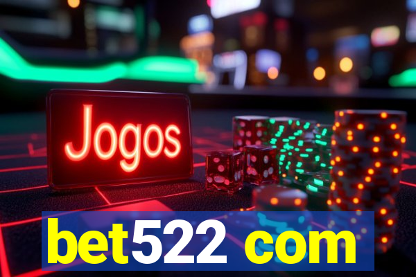 bet522 com