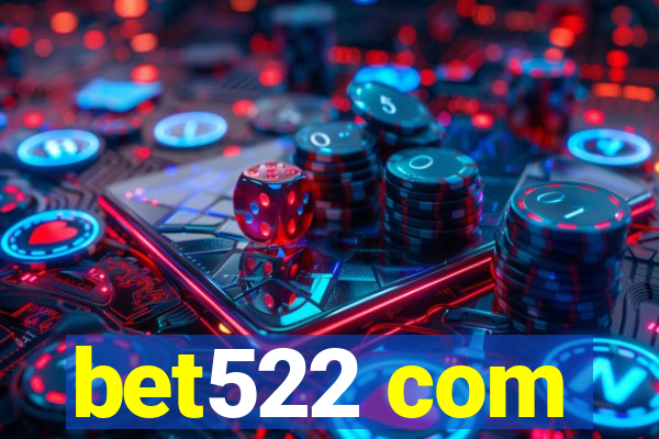 bet522 com