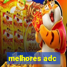 melhores adc