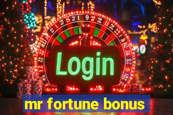 mr fortune bonus