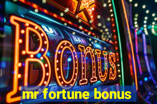 mr fortune bonus