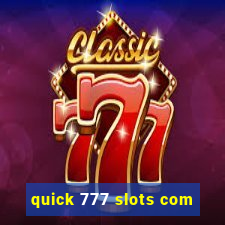 quick 777 slots com