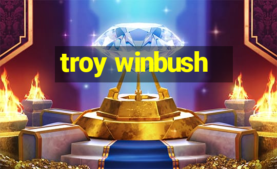 troy winbush