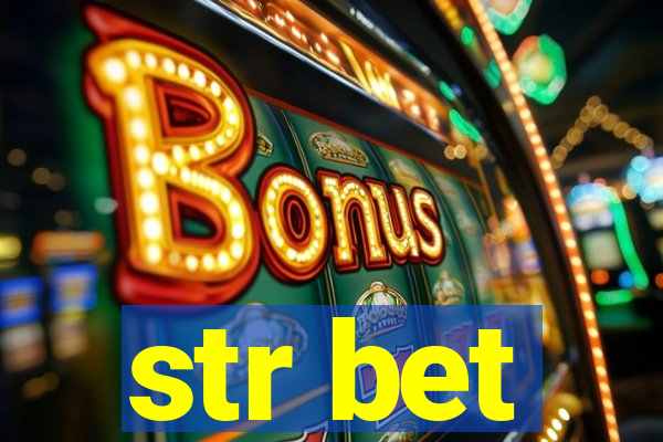 str bet