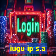 iugu ip s.a