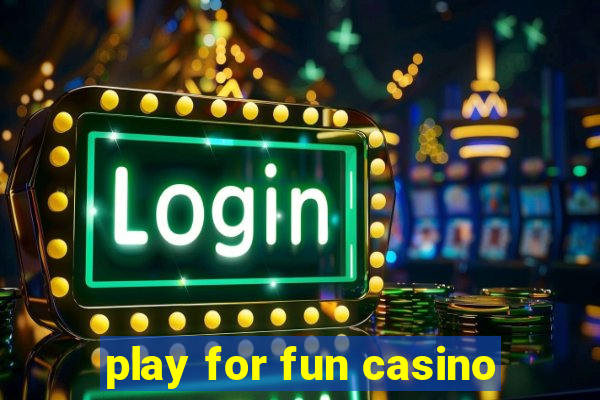 play for fun casino