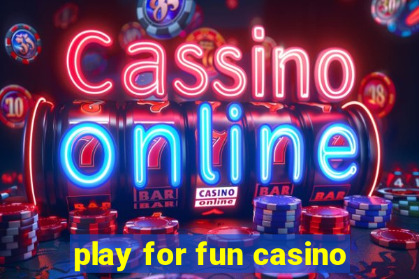 play for fun casino