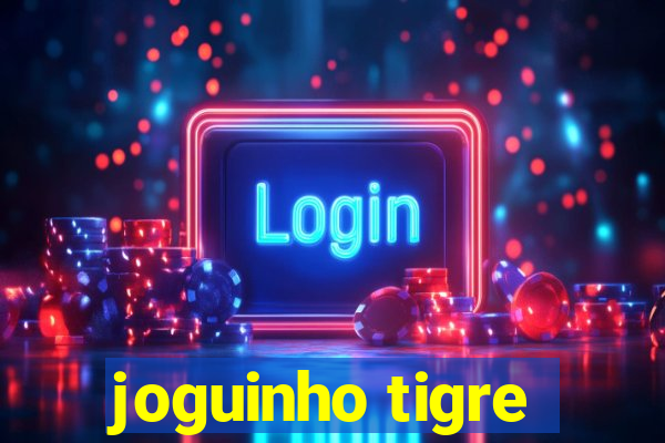 joguinho tigre