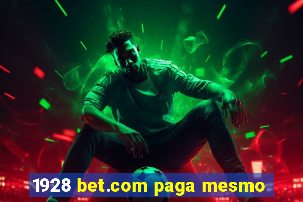 1928 bet.com paga mesmo