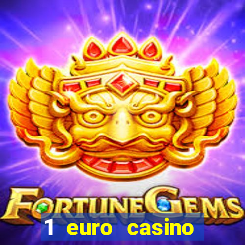 1 euro casino bonus 2018