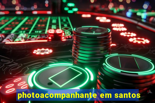 photoacompanhante em santos