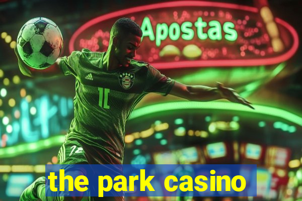 the park casino