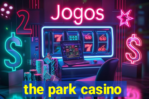 the park casino