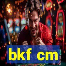 bkf cm