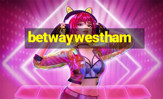 betwaywestham