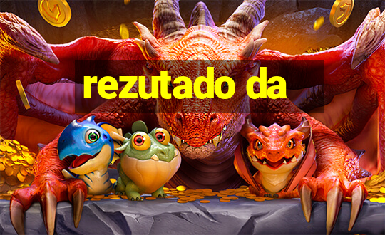 rezutado da