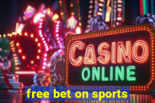 free bet on sports