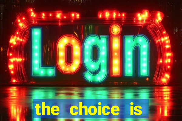 the choice is yours megaways slot free