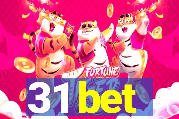 31 bet