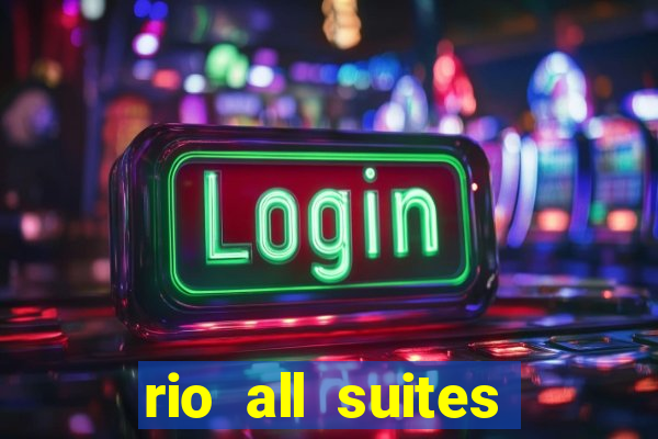 rio all suites hotel & casino las vegas