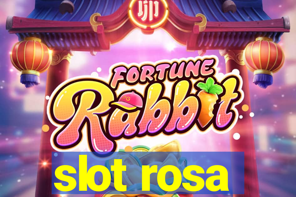 slot rosa