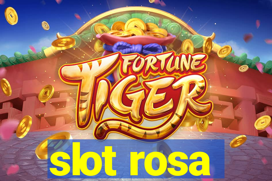 slot rosa