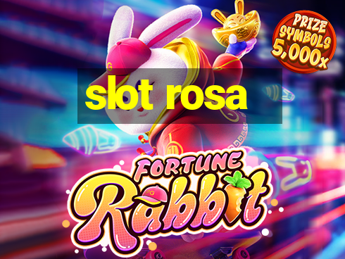 slot rosa