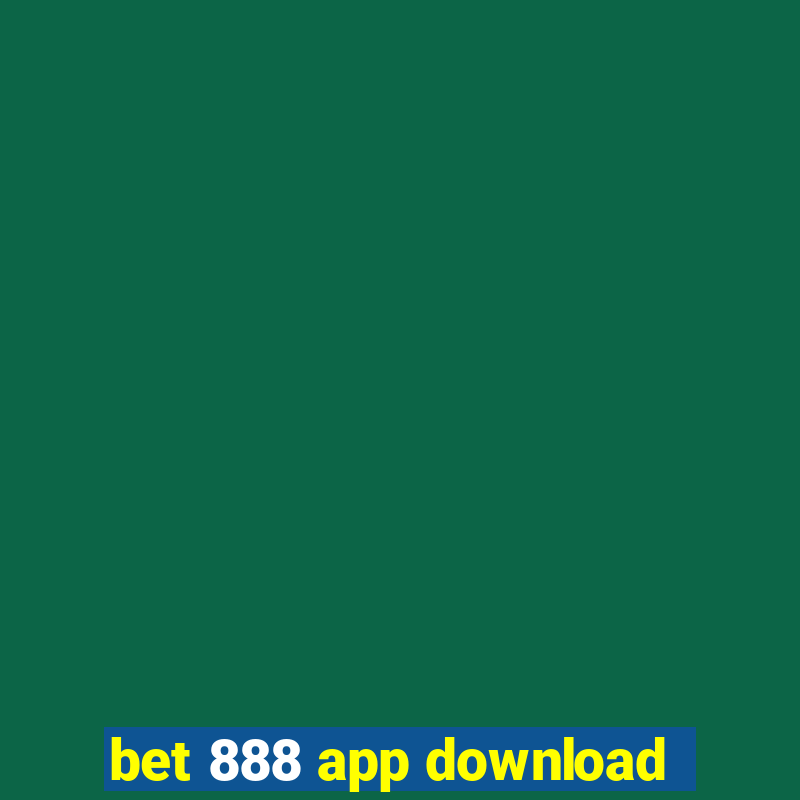 bet 888 app download