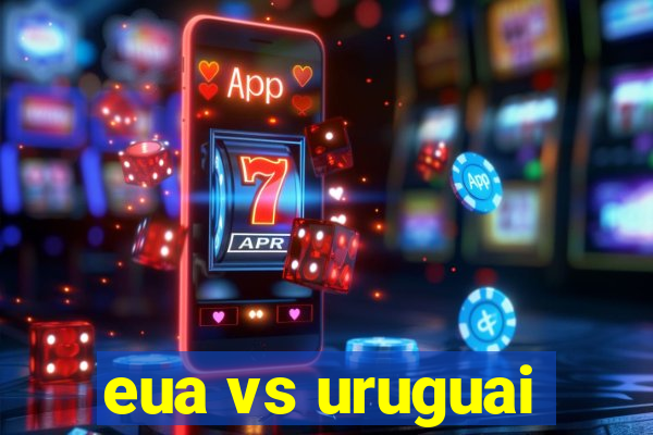 eua vs uruguai