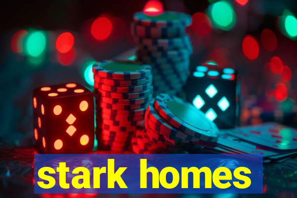 stark homes