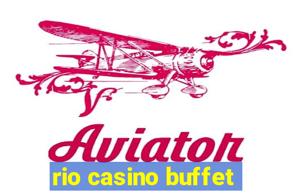 rio casino buffet