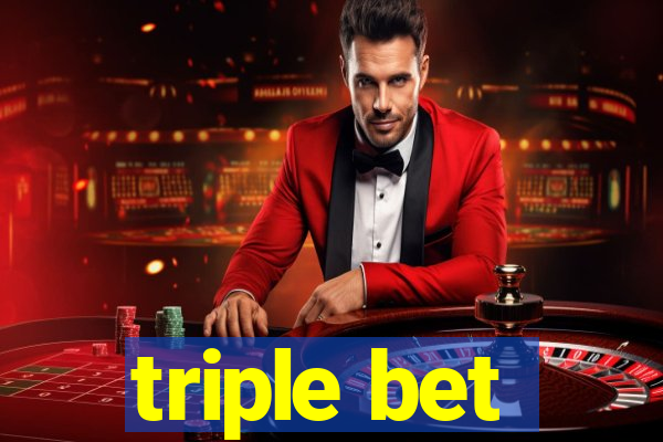 triple bet