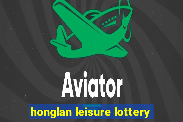 honglan leisure lottery