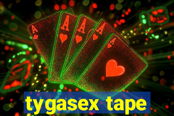 tygasex tape